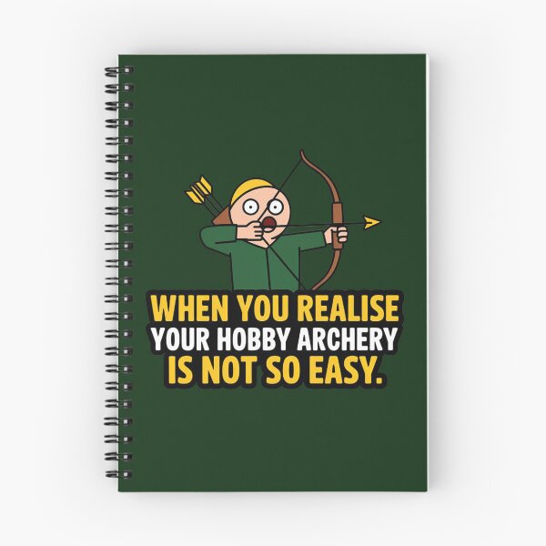Item preview, When You Realise Your Hobby Archery Is Not So Easy   designed and sold by MonkiFlipp.
