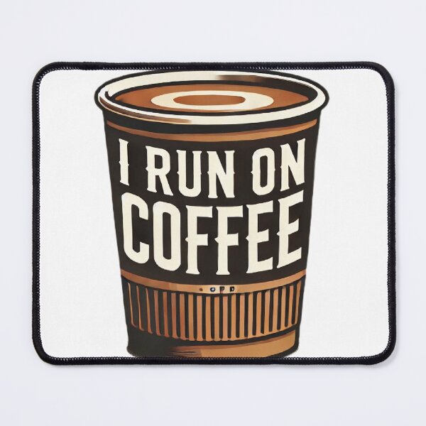 Item preview, I Run on Coffee designed and sold by Flash-Ryan.