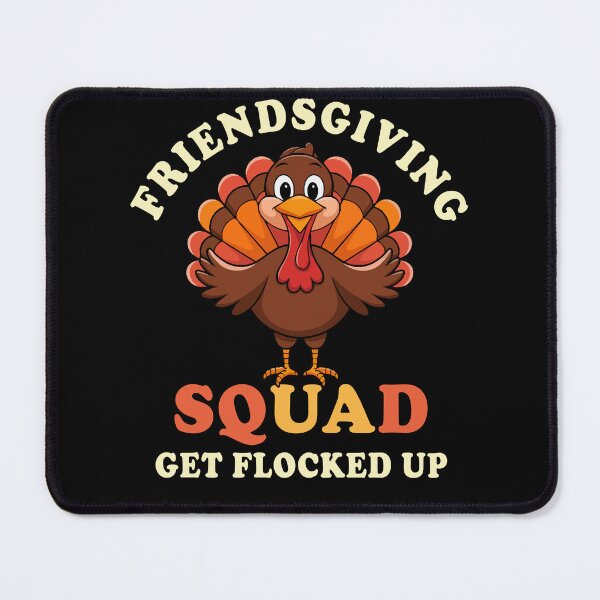 Item preview, Friendsgiving Squad Get Flocked Up Thanksgiving designed and sold by Teeloony.