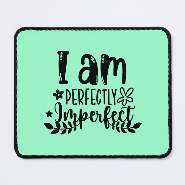 Item preview, I am perfectly imperfect designed and sold by Alelmisira.
