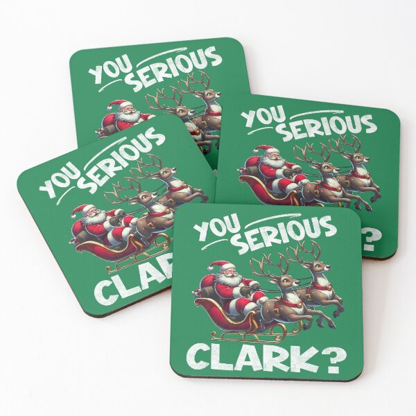 Item preview, You Serious Clark? Christmas Fun Quote designed and sold by Frog Level Treasures.