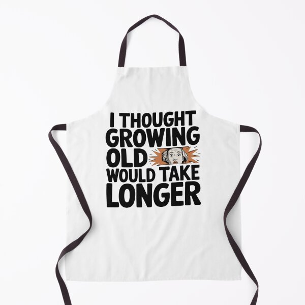 Item preview, I Thought Growing Old Would Take Longer designed and sold by FunkyCatDesigns.