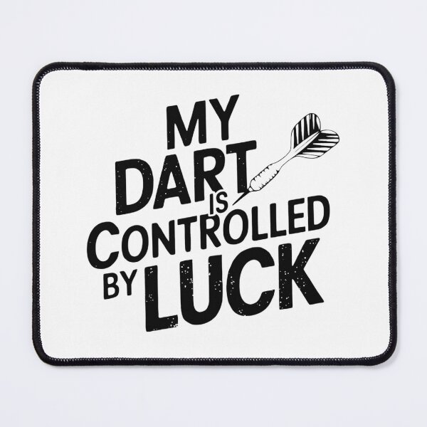 Item preview, My Dart is Controlled by Luck designed and sold by Promoc.