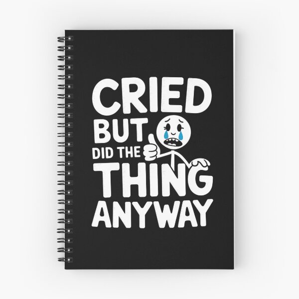 Item preview, CRIED BUT DID THE THING ANYWAY designed and sold by JoyInk.