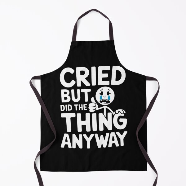 Item preview, CRIED BUT DID THE THING ANYWAY designed and sold by JoyInk.