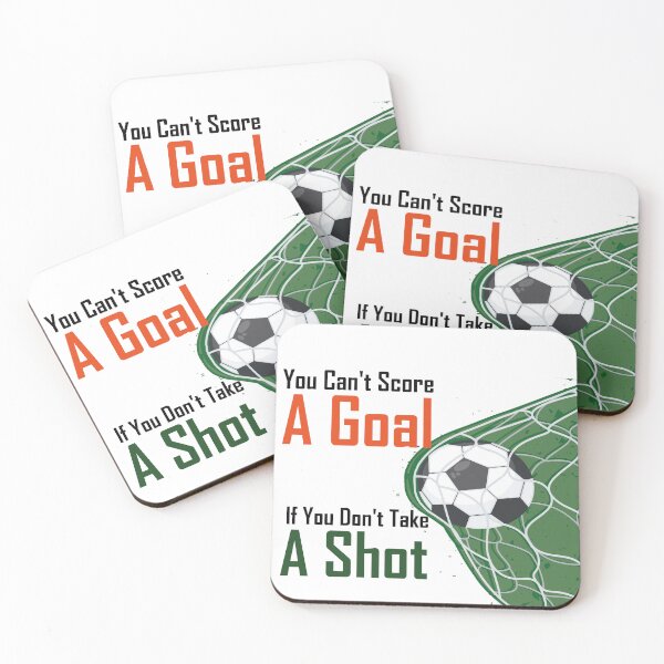 Item preview, You Can't Score A Goal If You Don't Take A Shot designed and sold by YourOnlyCorner.