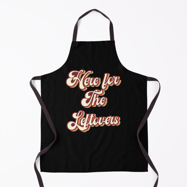 Item preview, Funny Thanksgiving Here For The Leftovers designed and sold by TKsTees.
