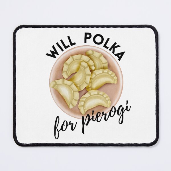 Item preview, Will Polka for Pierogi designed and sold by inspeario.