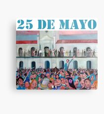 25 de Mayo de 1810 Metal Print
