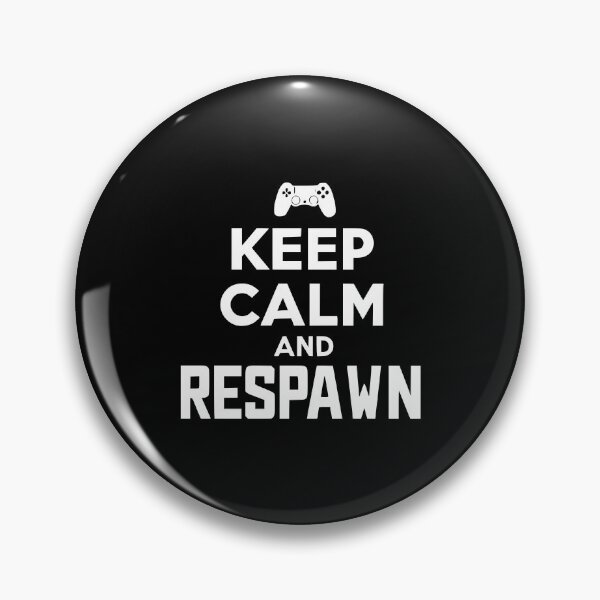 Item preview, Keep Calm and Respawn designed and sold by Frank Ring.