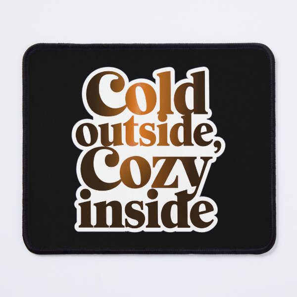 Item preview, Cold Outside, Cozy Inside | Retro Winter Typography Design designed and sold by cabana.space.