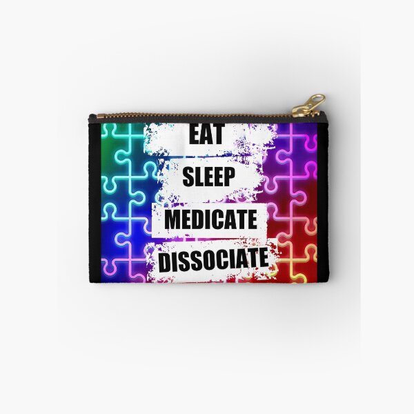 Item preview, Eat Sleep Medicate Dissociate Funny Mental Health Awareness  designed and sold by PhyrexiaB.