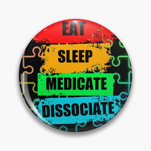 Item preview, Eat Sleep Medicate Dissociate Funny Mental Health Awareness  designed and sold by PhyrexiaB.