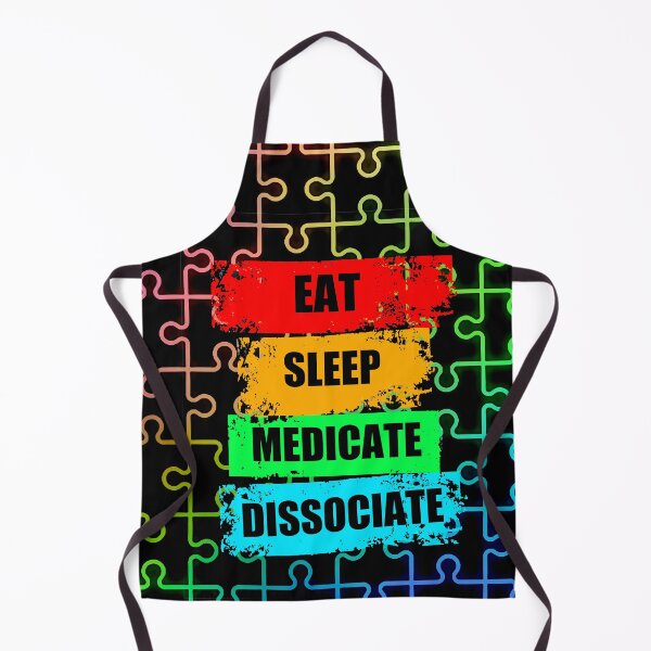Item preview, Eat Sleep Medicate Dissociate Funny Mental Health Awareness  designed and sold by PhyrexiaB.