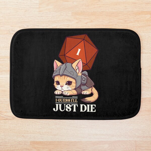 Artikelvorschau, Ich schätze, ich werde sterben | RPG Cat D20 Fail entworfen und verkauft von D20Tees.