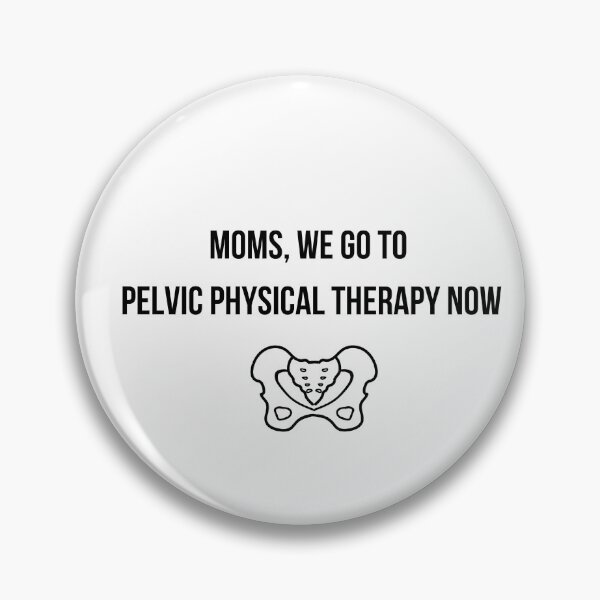 Item preview, We go to Pelvic Physical Therapy designed and sold by AprilPT.