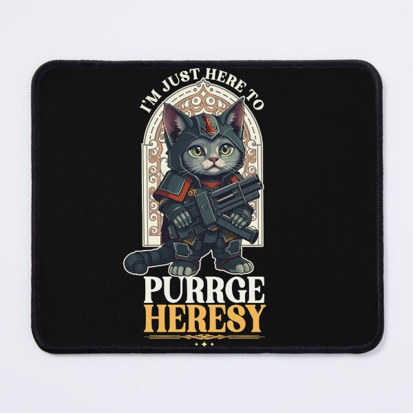 Item preview, I'm Here to Purge Heresy Cat designed and sold by D20Tees.