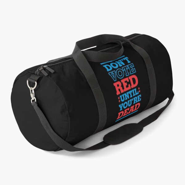 Item preview, Don't Vote Red Until You're Dead 3 - Politics Irony designed and sold by Vector-Artist.