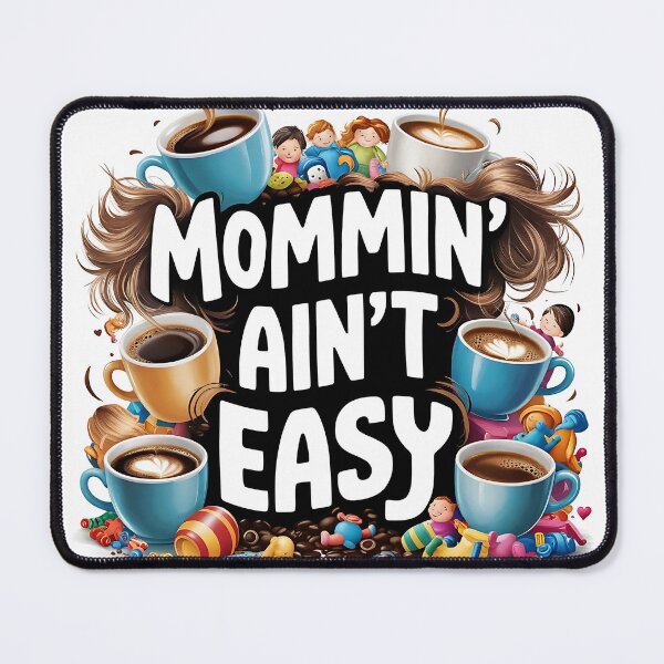 Item preview, Mommin’ Ain’t Easy – Funny and Relatable Mom Life Tee designed and sold by TeesHearts100.