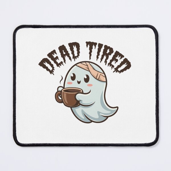 Item preview, Dead Tired designed and sold by nimmitrends.