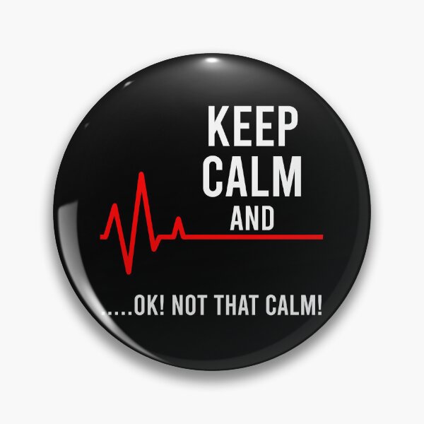 Item preview, Keep Calm and Ok! Not That Calm! - Funny Medical ECG Nurse designed and sold by zhilwahesani.
