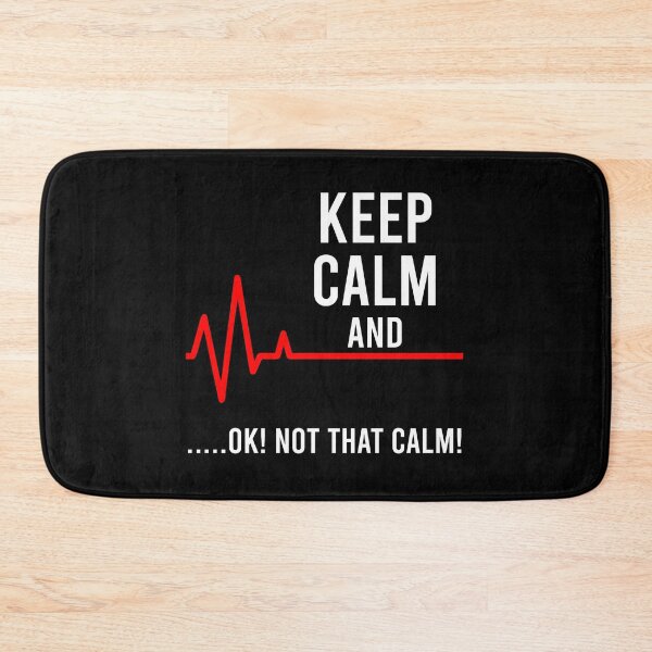 Item preview, Keep Calm and Ok! Not That Calm! - Funny Medical ECG Nurse designed and sold by zhilwahesani.