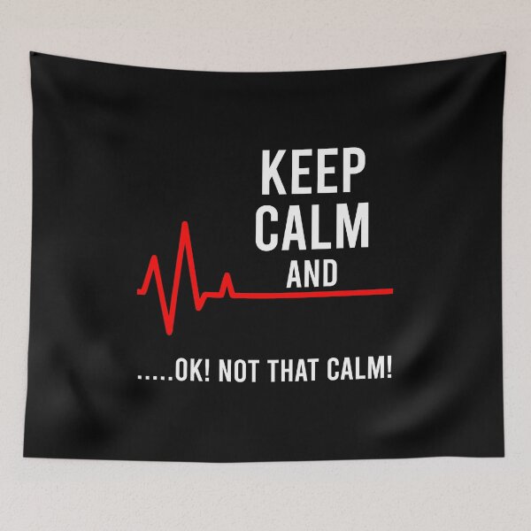 Item preview, Keep Calm and Ok! Not That Calm! - Funny Medical ECG Nurse designed and sold by zhilwahesani.