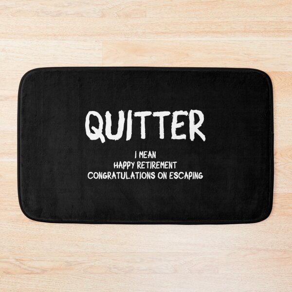 Item preview, Quitter - Happy Retirement designed and sold by zhilwahesani.