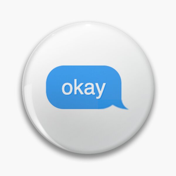 Item preview, Okay Text Message Reply designed and sold by JashJhaveri.