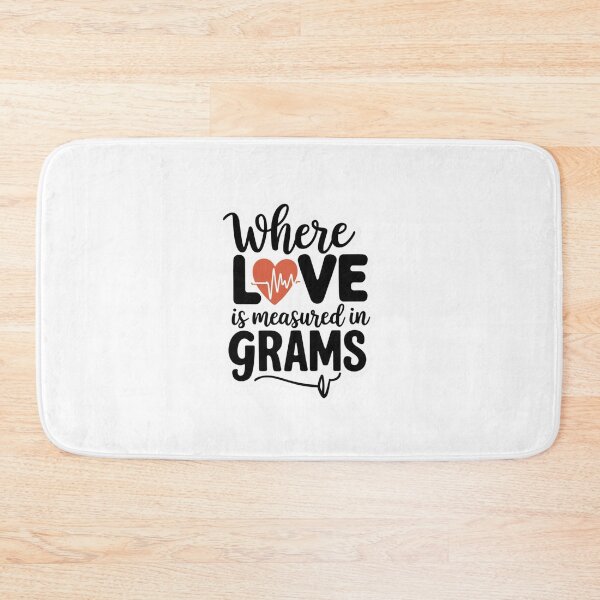 Item preview, NICU, Where Love Is Measured in Grams designed and sold by Peter Stawicki.