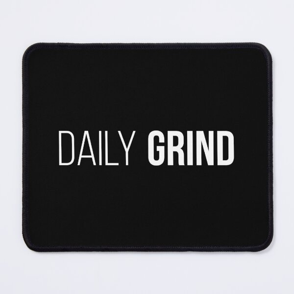 Item preview, Daily Grind - Motivational Saying designed and sold by zhilwahesani.