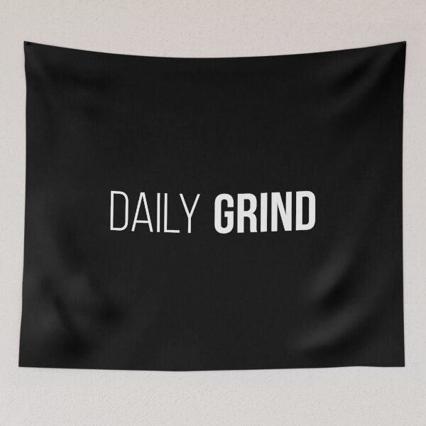 Item preview, Daily Grind - Motivational Saying designed and sold by zhilwahesani.