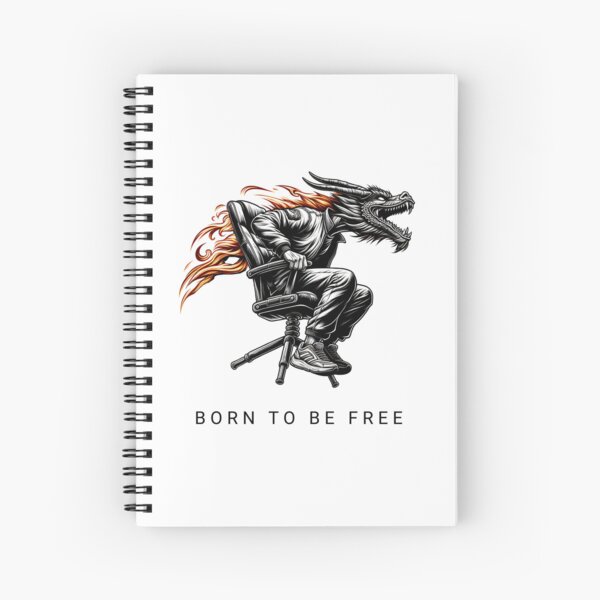 Born to be free! Geboren, um frei zu sein! In jedem steckt ein Drache. Spiralblock