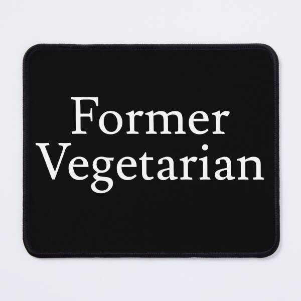 Item preview, Former Vegetarian designed and sold by jaffeworld.