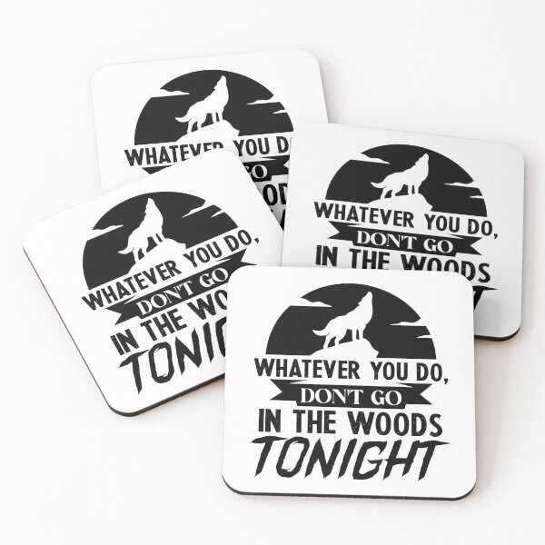 Item preview, Whatever You Do, Don't Go In The Woods Tonight designed and sold by ChemicalXShop.