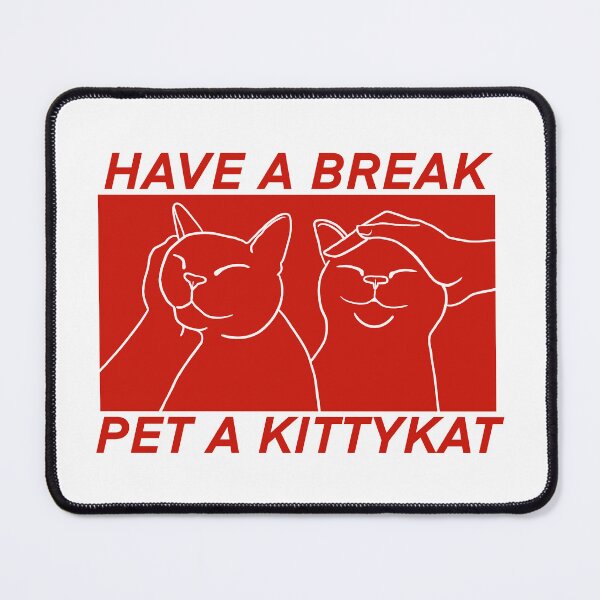 Item preview, Have a break pet a kittykat designed and sold by EmmaChristieArt.