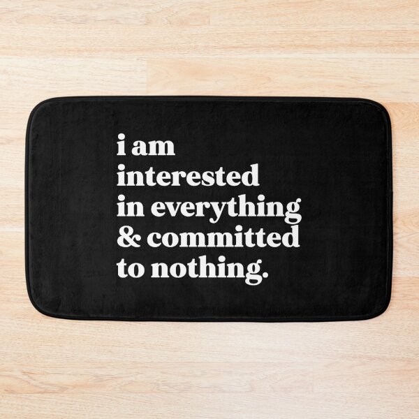 Item preview, I am interested in everything and committed to nothing designed and sold by weirdly weird.