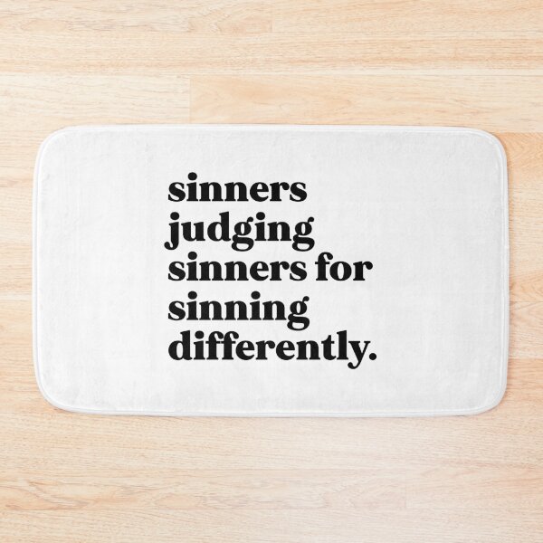 Item preview, Sinners judging sinners for sinning differently designed and sold by weirdly weird.
