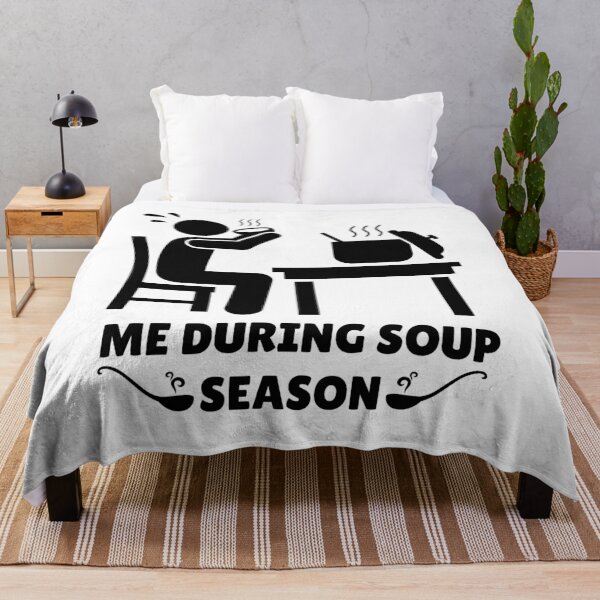 Item preview, Me During Soup Season - Cozy Comfort Food Design | Meme designed and sold by DesignDazzles.
