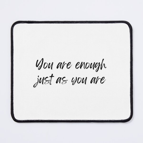 Item preview, You are enough just as you are designed and sold by ZaibsDesigns.