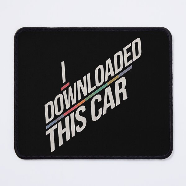 Item preview, I Downloaded This Car - Funny Piracy Meme Design designed and sold by love3617.