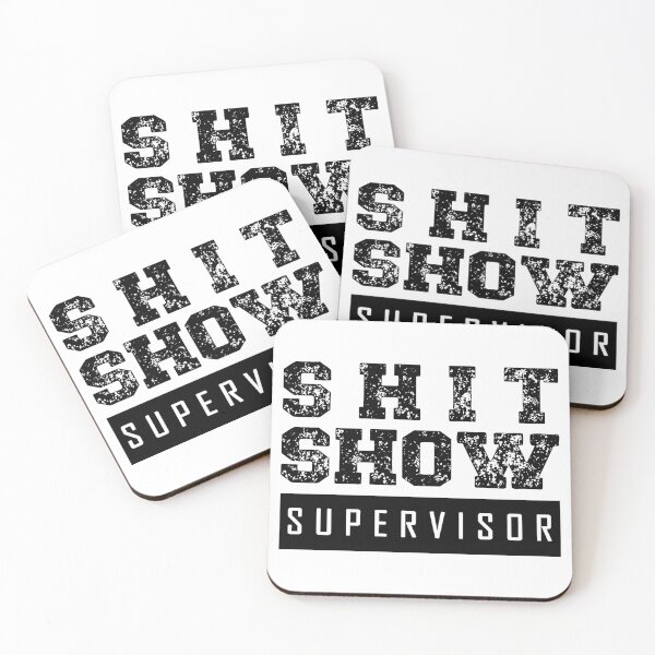 Item preview, Shit Show Supervisor Black Text - Funny designed and sold by FeelGoodTee.