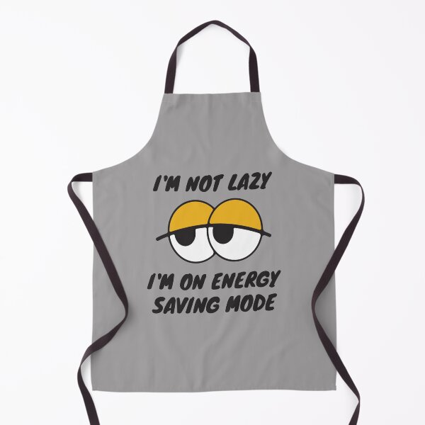 Item preview, I'm not Lazy I'm on Energy Saving Mode designed and sold by 87-Aesthetics.