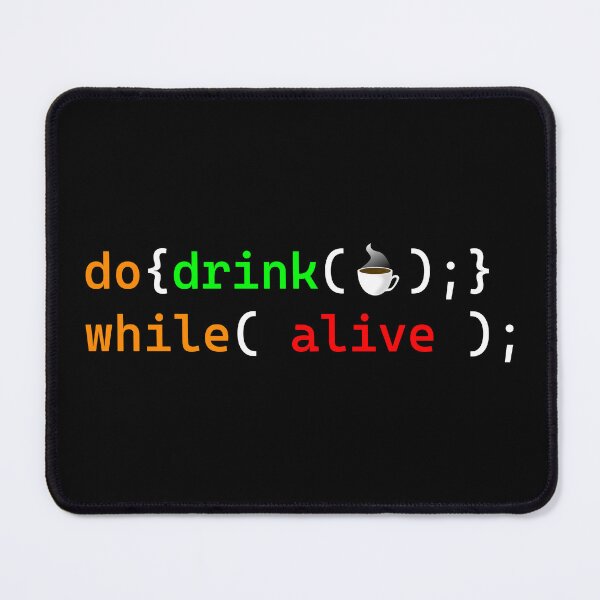 Item preview, Drink Coffee Do While Loop ( Programming Design ) designed and sold by Red Jacket Technologies.