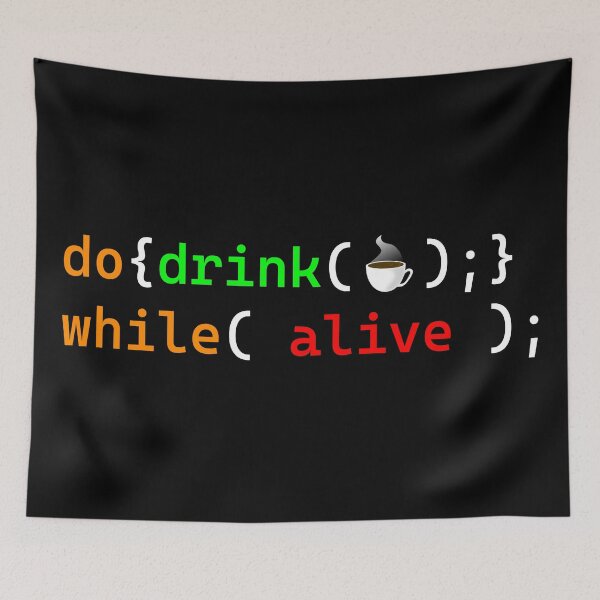 Item preview, Drink Coffee Do While Loop ( Programming Design ) designed and sold by Red Jacket Technologies.