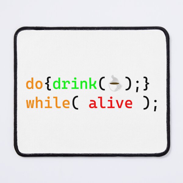 Item preview, Drink Coffee Do While Loop ( Programming Design ) designed and sold by Red Jacket Technologies.