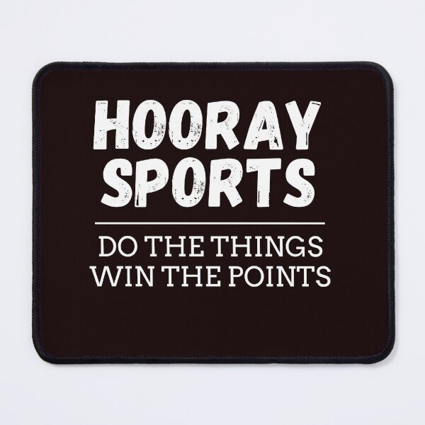 Item preview, hooray sports do the things win the points designed and sold by AngelArtss.