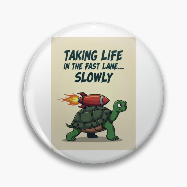 Item preview, The Fast Lane is Overrated: Turtle Edition designed and sold by ArtCreator2023.