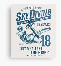 Skydiver, Skydiving. Funny Saying, Irony, Humor Metal Print