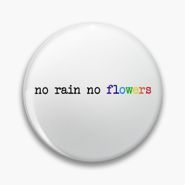 Item preview, no rain no flowers designed and sold by tita74.